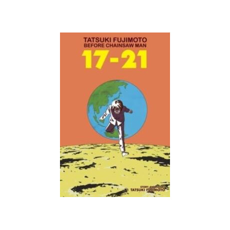 Tatsuki Fujimoto Before Chainsaw Man: 17–21