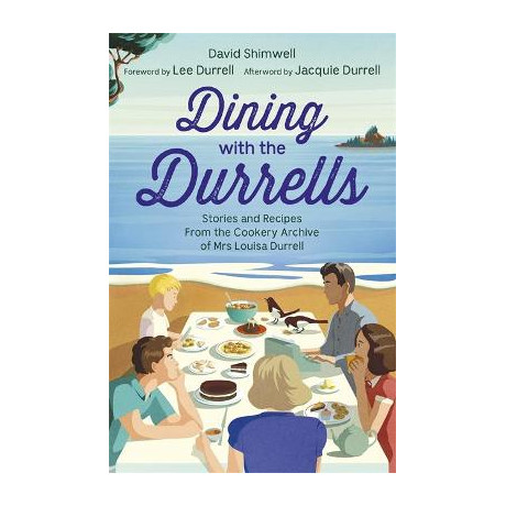 Dining With the Durrells Stories and Recipes From the Cookery Archive of mrs Louisa Durrell pb