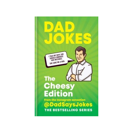 Dad Jokes: the Cheesy Edition