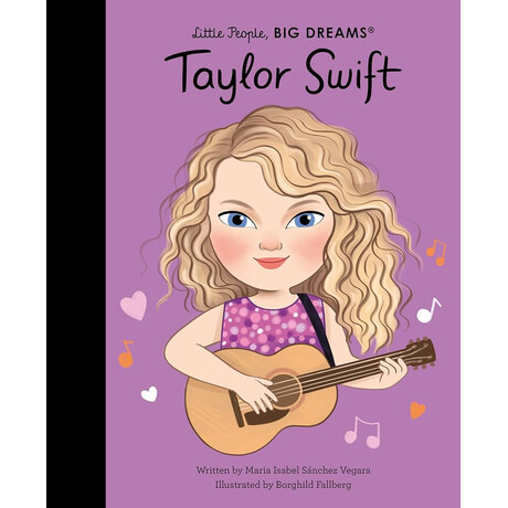 Little People,big Dreams : Taylor Swift