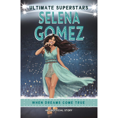 Ultimate Superstars: Selena Gomez