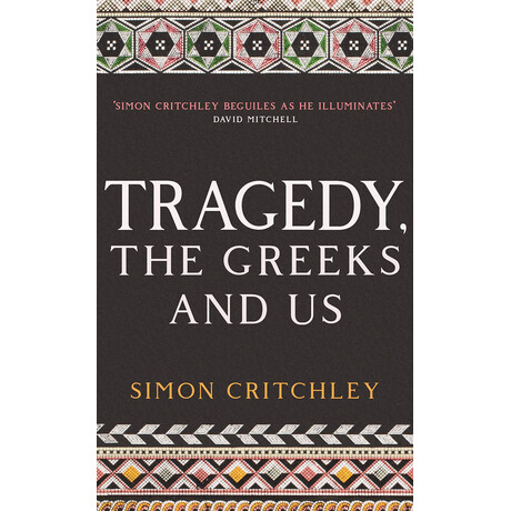 Tragedy, the Greeks and us