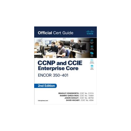 Ccnp and Ccie Enterprise Core Encor 350-401 Official Cert Guide