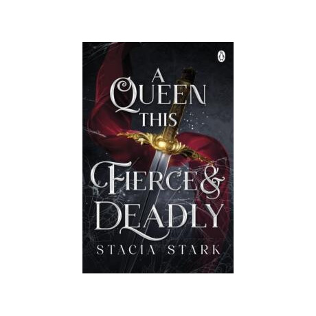 A Queen This Fierce and Deadly