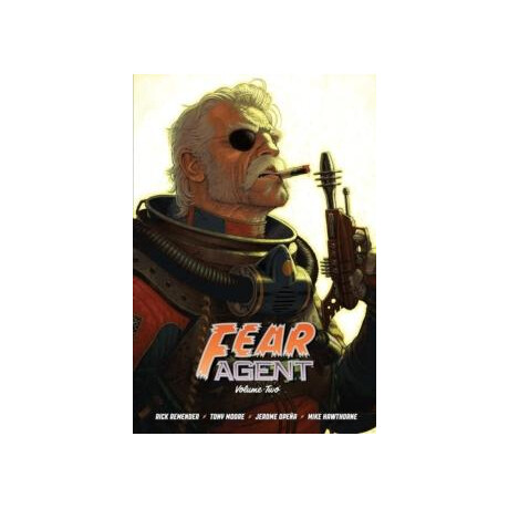 Fear Agent Deluxe Volume 2