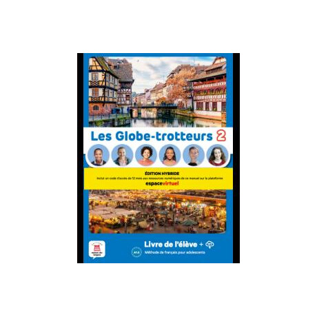 Les Globe-Trotteurs 2 Livre de L'eleve Edition Hybride