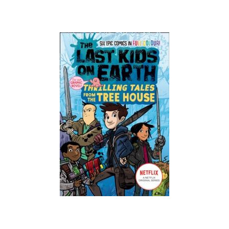 Last Kids on Earth: Thrilling Tales From the Tree House