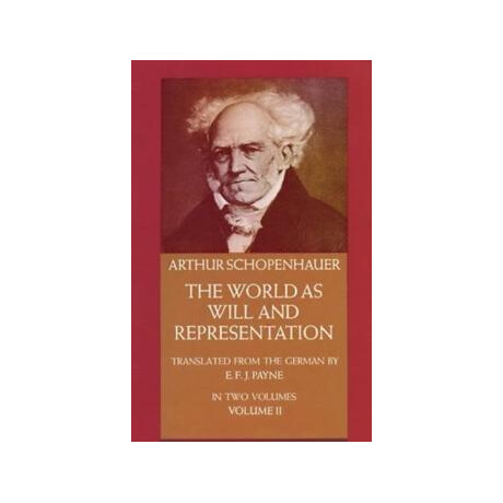 The World as Will and Representation, Vol. 2