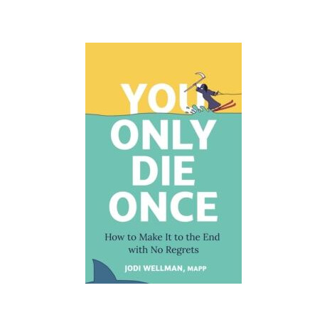 You Only die Once