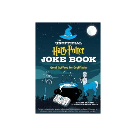 Unofficial Harry Potter Joke Book: Great Guffaws for Gryffindor