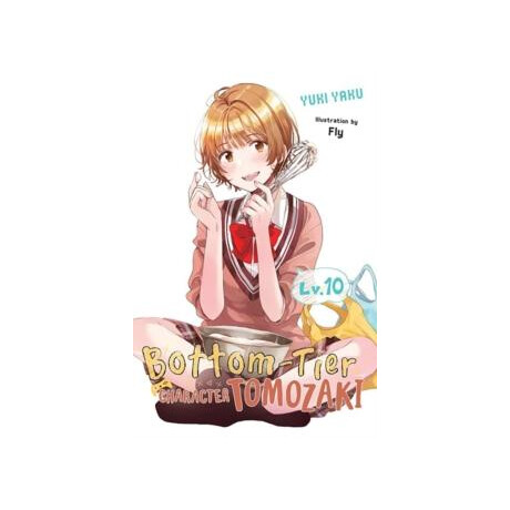 Bottom-Tier Character Tomozaki, Vol. 10 (Light Novel)