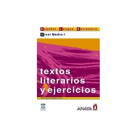 Textos Literarios y Ejercicios. Nivel Avanzado b2