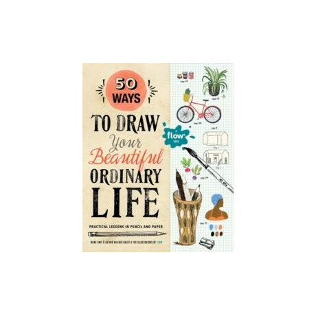 50 Ways to Draw Your Beautiful, Ordinary Life