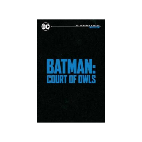 Batman: the Court of Owls Saga: dc Compact Comics Edition