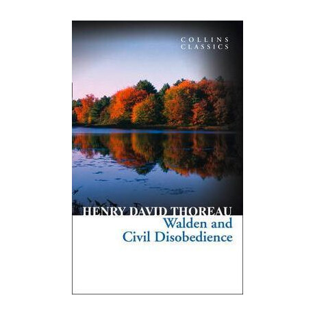 Collins Classics : Walden and Civil Disobedience pb a