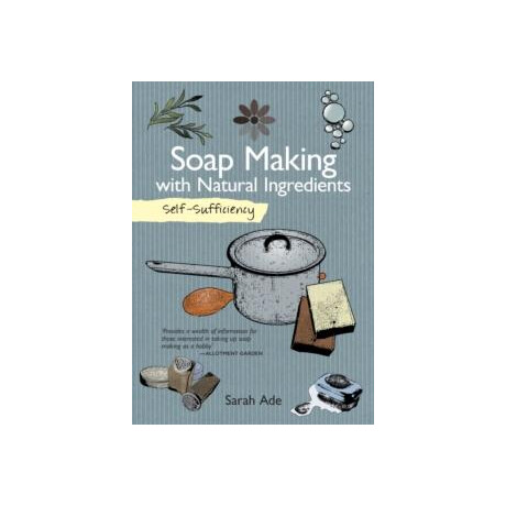 Self-Sufficiency: Soap Making With Natural Ingredients