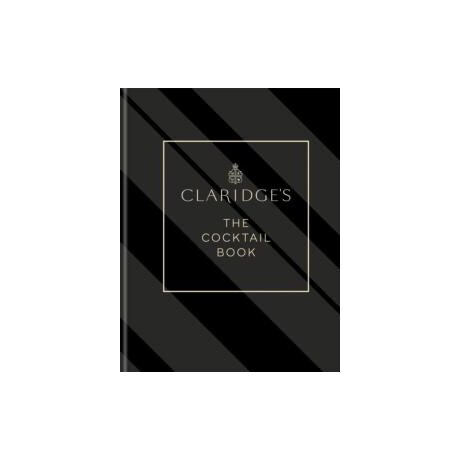 Claridge's – the Cocktail Book