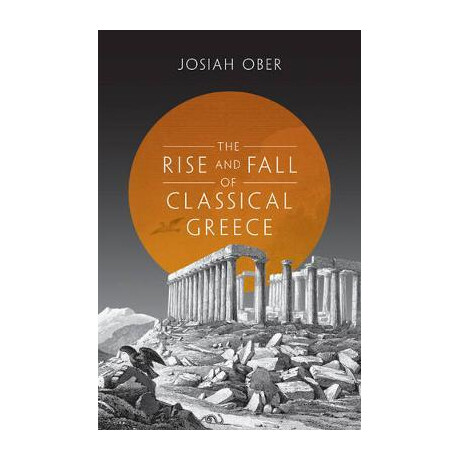 The Rise and Fall of Classical Greece