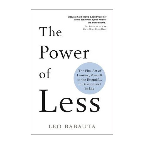 The Power of Less : the Fine art of Limiting Yourself to the Essential... in Business and in Life