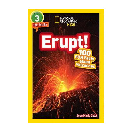 Nat. Geogr. Kids Readers 3: Erupt!