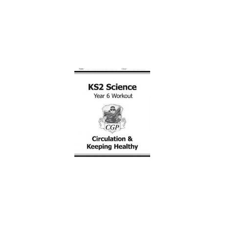Ks2 Science Year six Workout: Circulation   Keeping Healthy