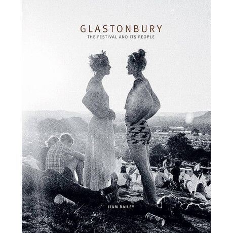 Glastonbury : the Festival and its People