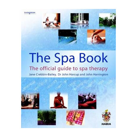 The spa Book: the Official Guide to spa Therapy