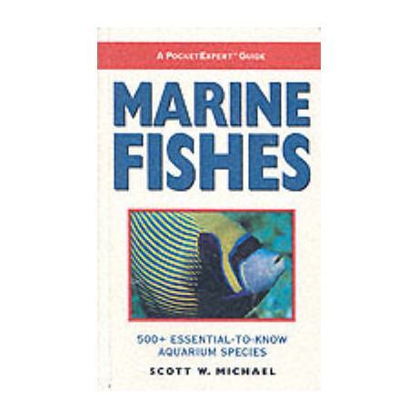 Marine Fishes: 500 + Essential-to-Know Aquarium Species pb
