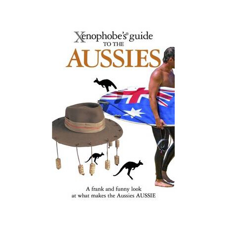 Xenophobes Guide to the Aussies pb a Format