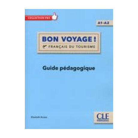Bon Voyage! Francais du Tourisme a1-a2 Professeur