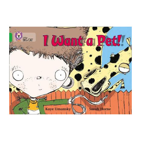Collins big cat : i Want a Pet! Band 05/green pb Collins big cat : i Want a Pet! Band 05/green pb