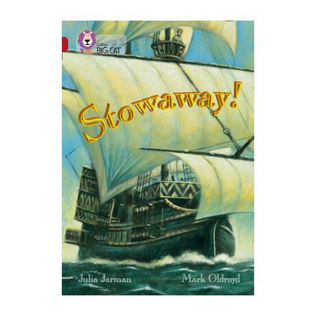 Collins big cat : Stowaway Band 14/ruby: Band 14/ruby Phase 5, bk. 14 pb