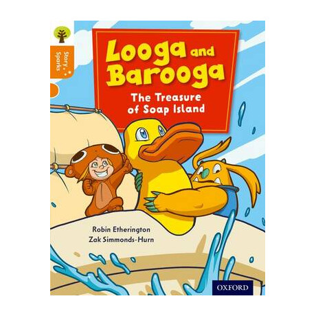 Oxford Reading Tree Looga and Barooga: the Treasure of Soap Island (Stage 6) pb