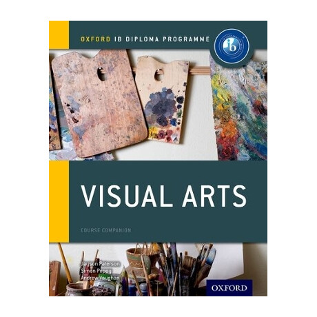 Ib Diploma Programme : Visual Arts ib Coursebook Companion