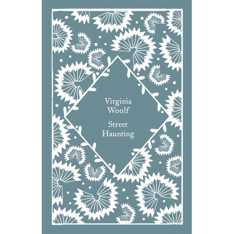 Penguin Classics Little Clothbound : Street Haunting hc