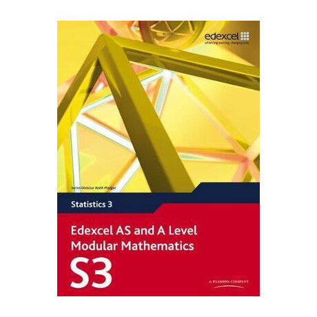 Edexcel as and a Level Modular Mathematics (Statistics 3)