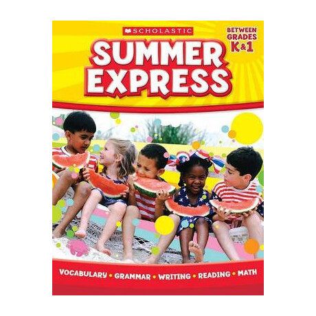 Summer Express (Between Grades κ 1) Summer Express (Between Grades κ 1)