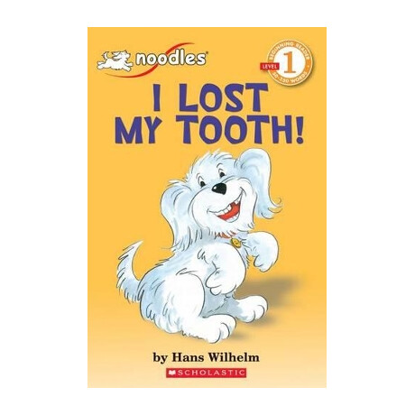 Scholastic Reader Level 1: i Lost my Tooth!