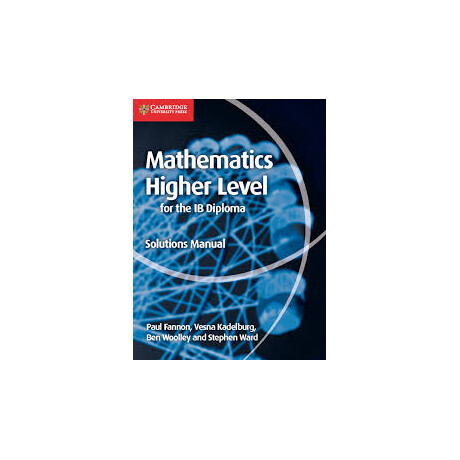 Mathematics for the ib Diploma Higher Level Solutions Manual ib