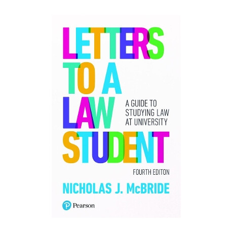 Letters to a law Student : a Guide to Studying law at University