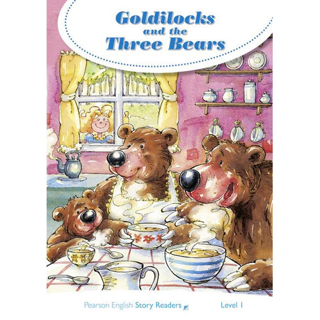 Pearson English Story Readers 1: the Goldilocks and the Three Bears
