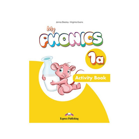 My Phonics 1a Activity Book (+ Cross-Platform Application) My Phonics 1a Activity Book (+ Cross-Platform Application)