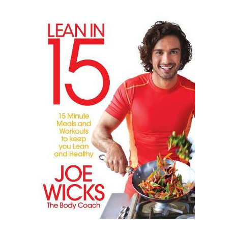 Lean in 15 : 15 Minute Meals and Workouts to Keep you Lean and Healthy  pb