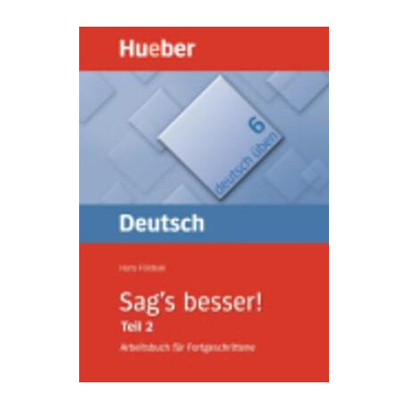 Deutsch Uben 6: Sags Besser Teil 2