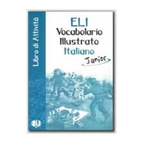 Vocabulario Illustrato Italiano Junior Libro di Attivita