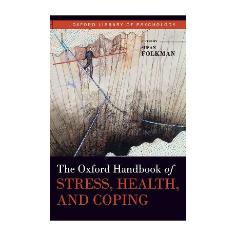The Oxford Handbook of Stress, Health and Coping