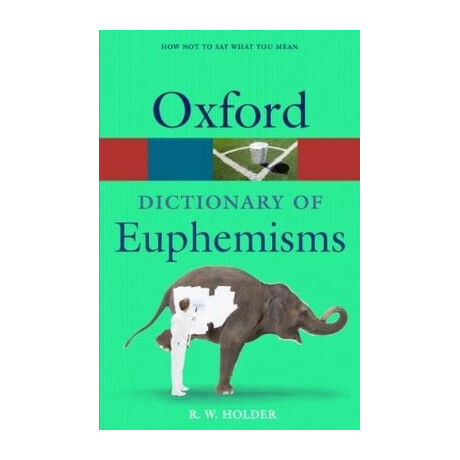 Oxford Dictionary of Euphemisms pb