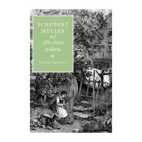 Schubert, Muller and die Schone Mullerin  hc