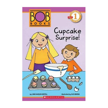 Scholastic Reader Level 1: bob Books: Cupcake Surprise!