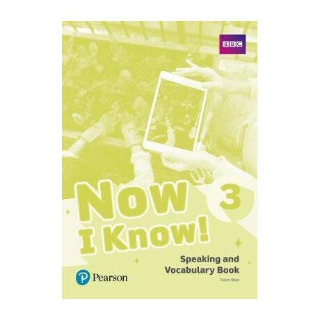 Now i Know 3 Speaking and Vocabulary Book Now i Know 3 Speaking and Vocabulary Book